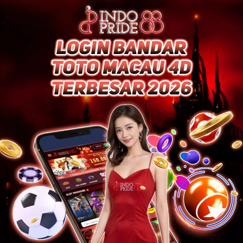 INDOPRIDE88 🐎 Login Bandar Toto Macau 4d Terbesar 2026